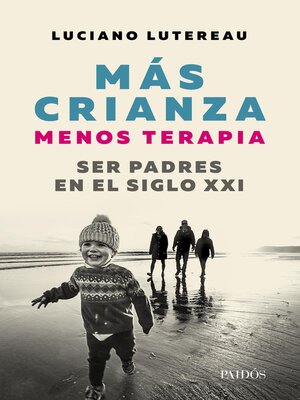 cover image of Mas crianza, menos terapia